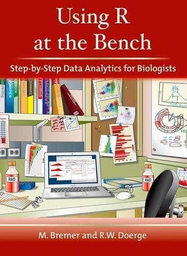 Martina Bremer Using R at the Bench: Step-By-Step Data A (Hardback) (UK IMPORT)