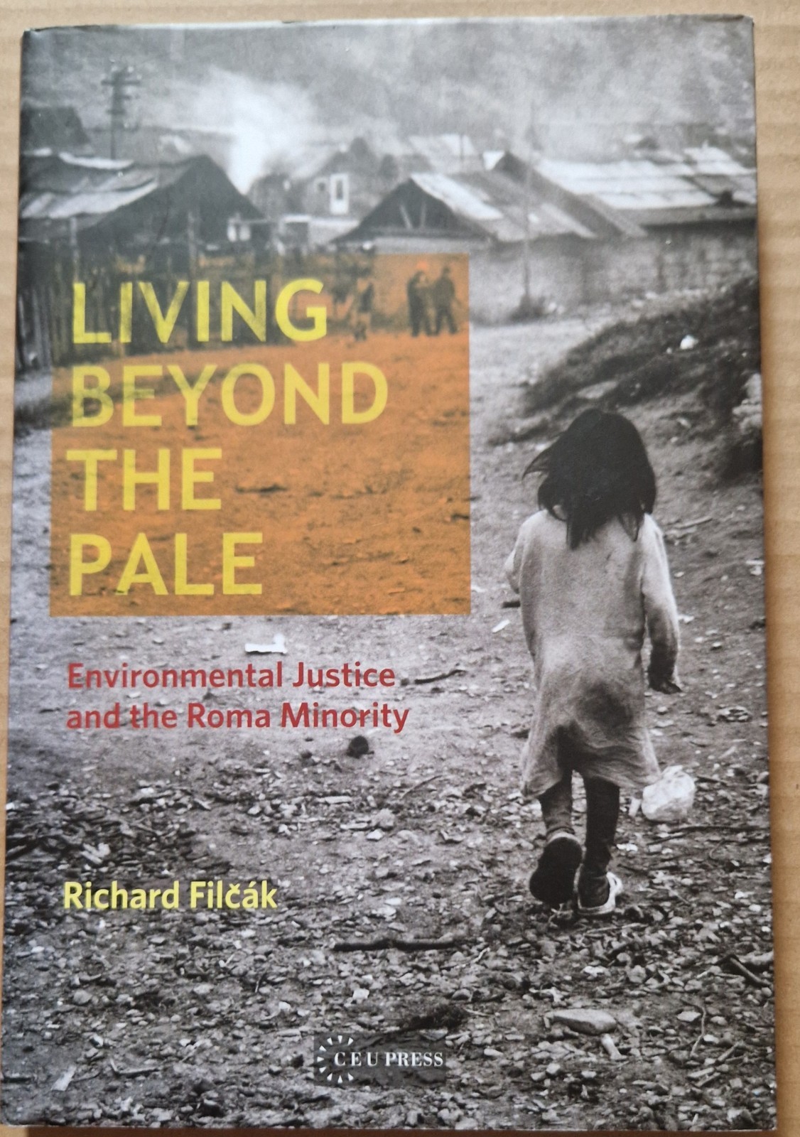 Living Beyond the Pale Richard Filcák HC 2012 CEU Press ISBN 9786155225130