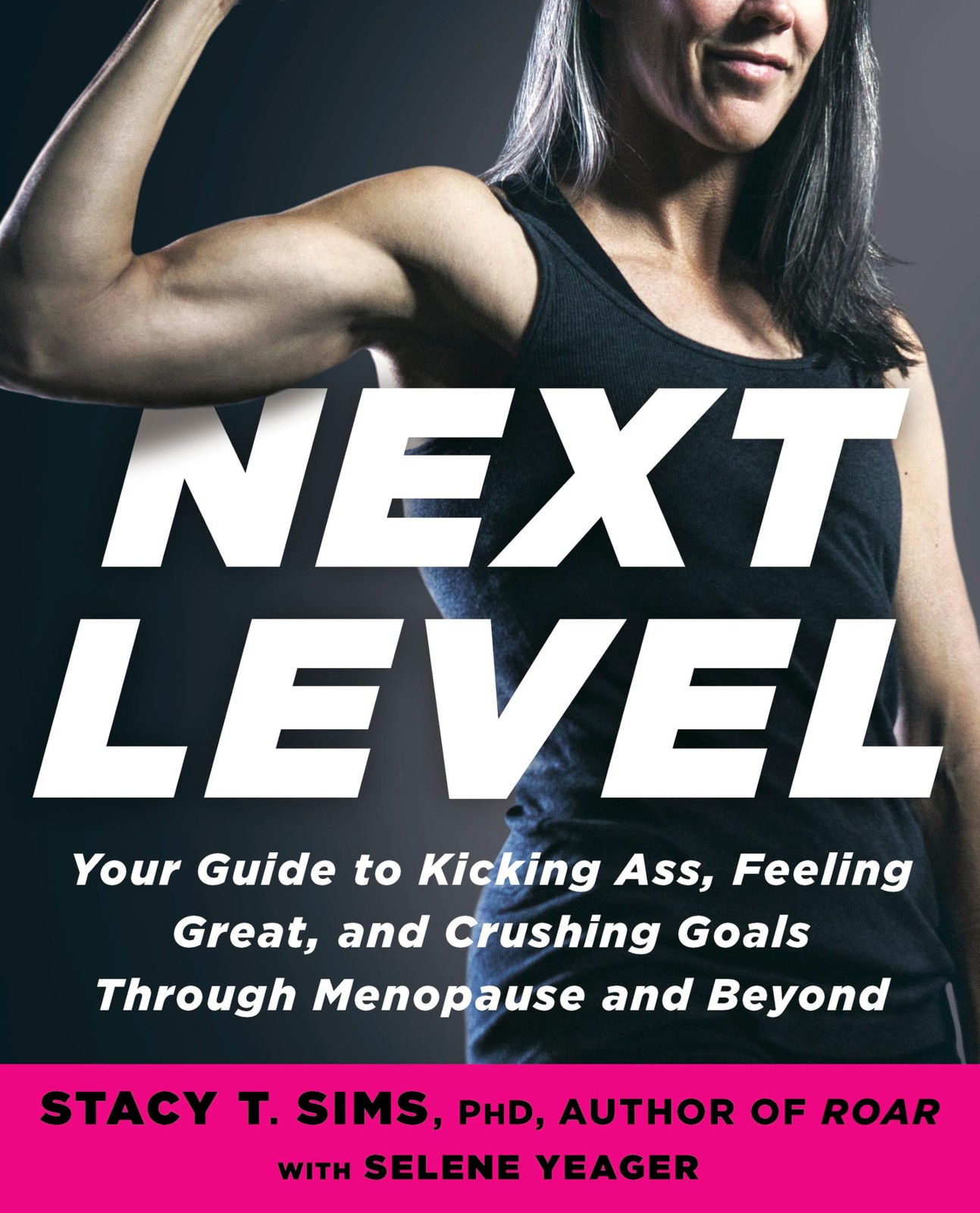 Next Level: Your Guide to Kicking Ass, Feeling Great, and Crushing Goals Thr…