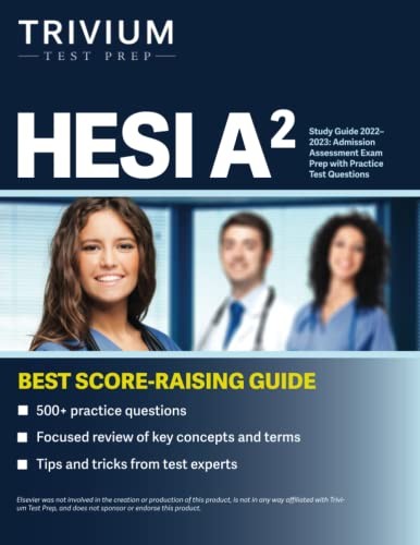 HESI A2 STUDY GUIDE 2022-2023: ADMISSION ASSESSMENT EXAM By Elissa Simon