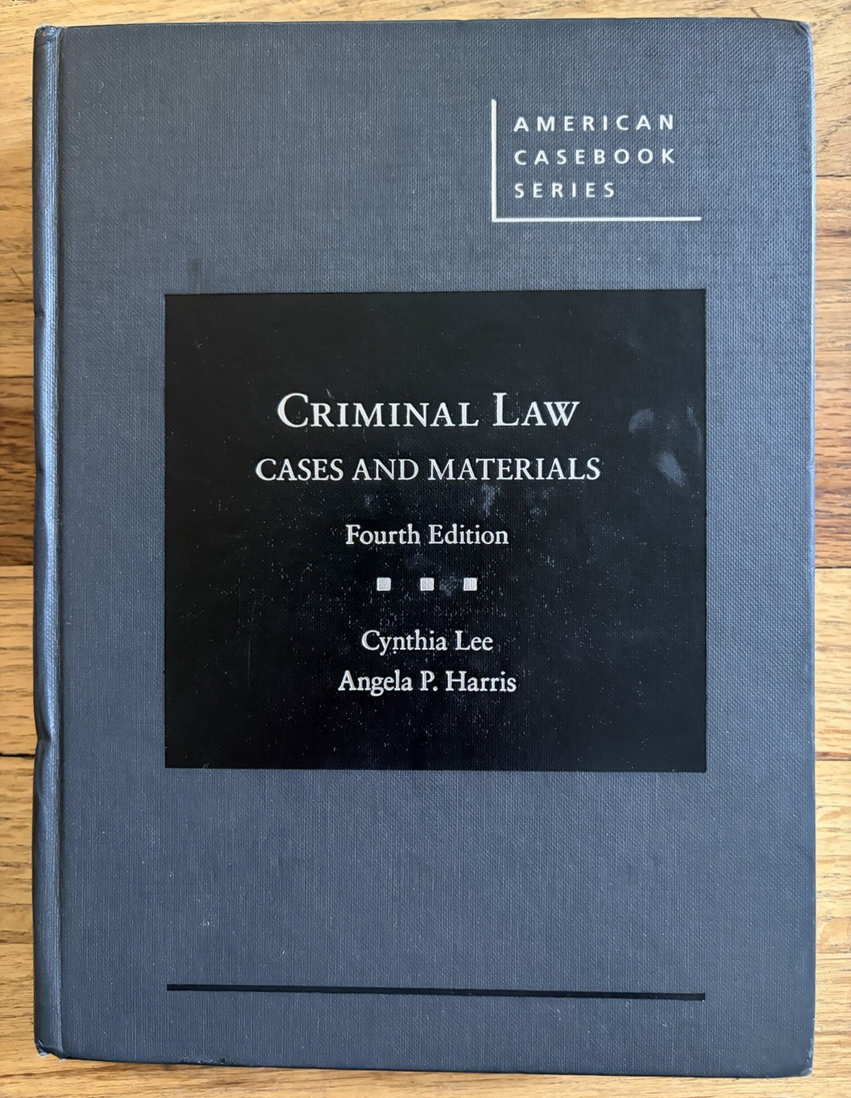 Criminal Law: Cases and Materials American Casebook Series 4th Ed Hardcover
