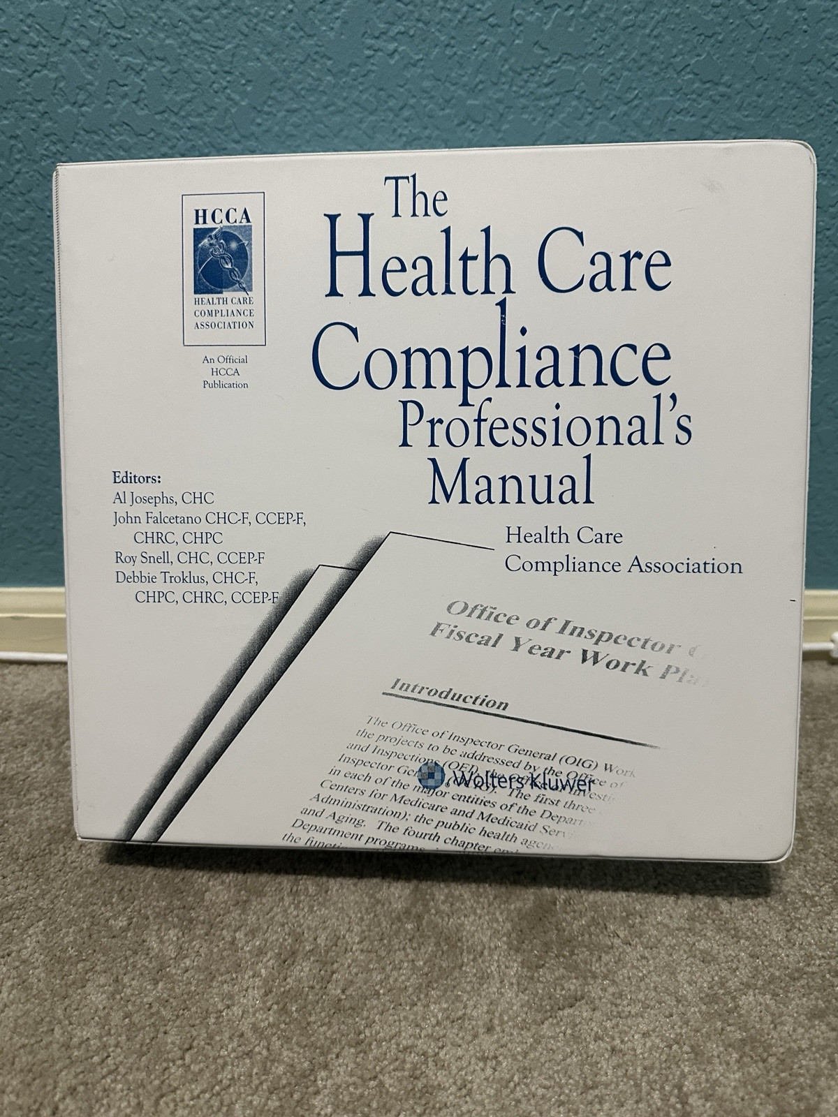 Health Care Compliance Professional’s Manual by Wolters Kluwer 2016, 1st edition