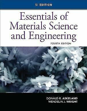 Essentials of Materials Science and Engineering, SI Edition by Askeland, Donald