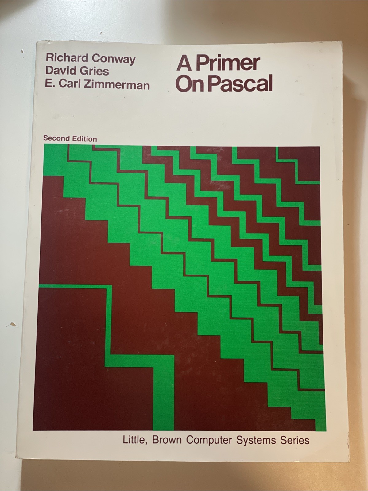 A Primer on Pascal by Richard Conway; David Gries; E. Carl Zimmerman 2nd Edi