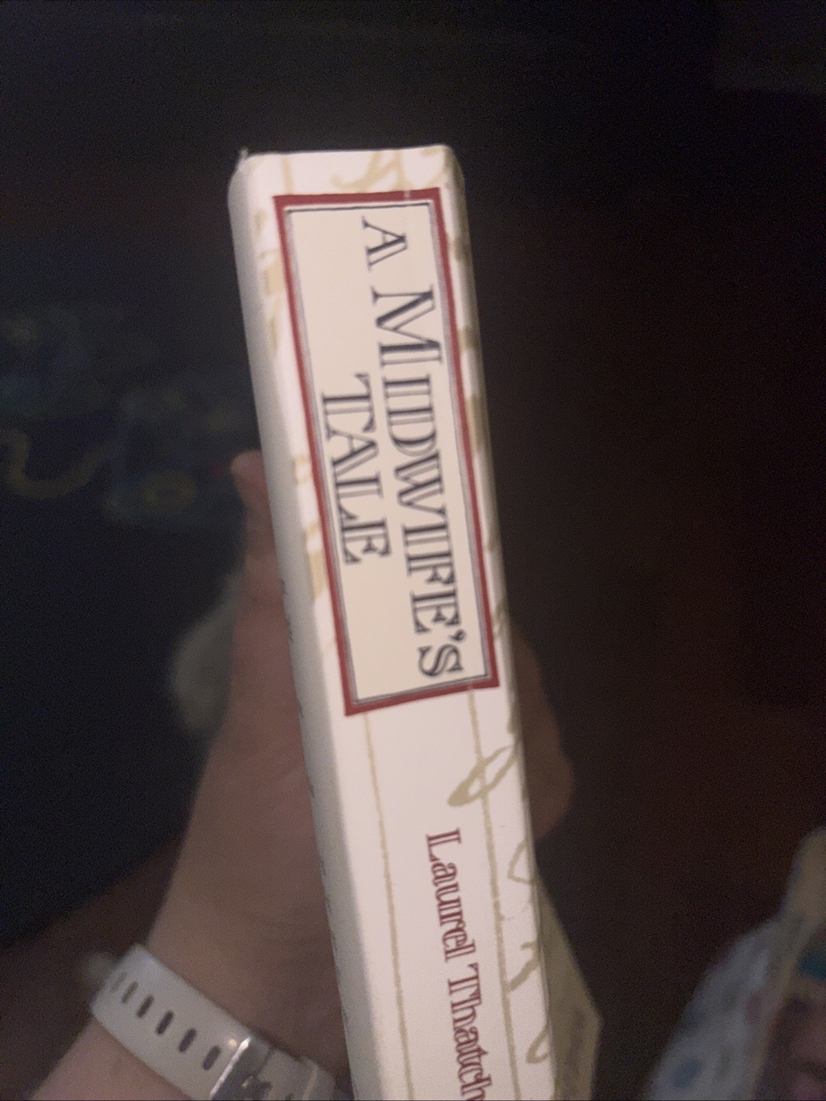 Midwife’s Tale : The Life of Martha Ballard, Based on Her Diary, 1785-1812…