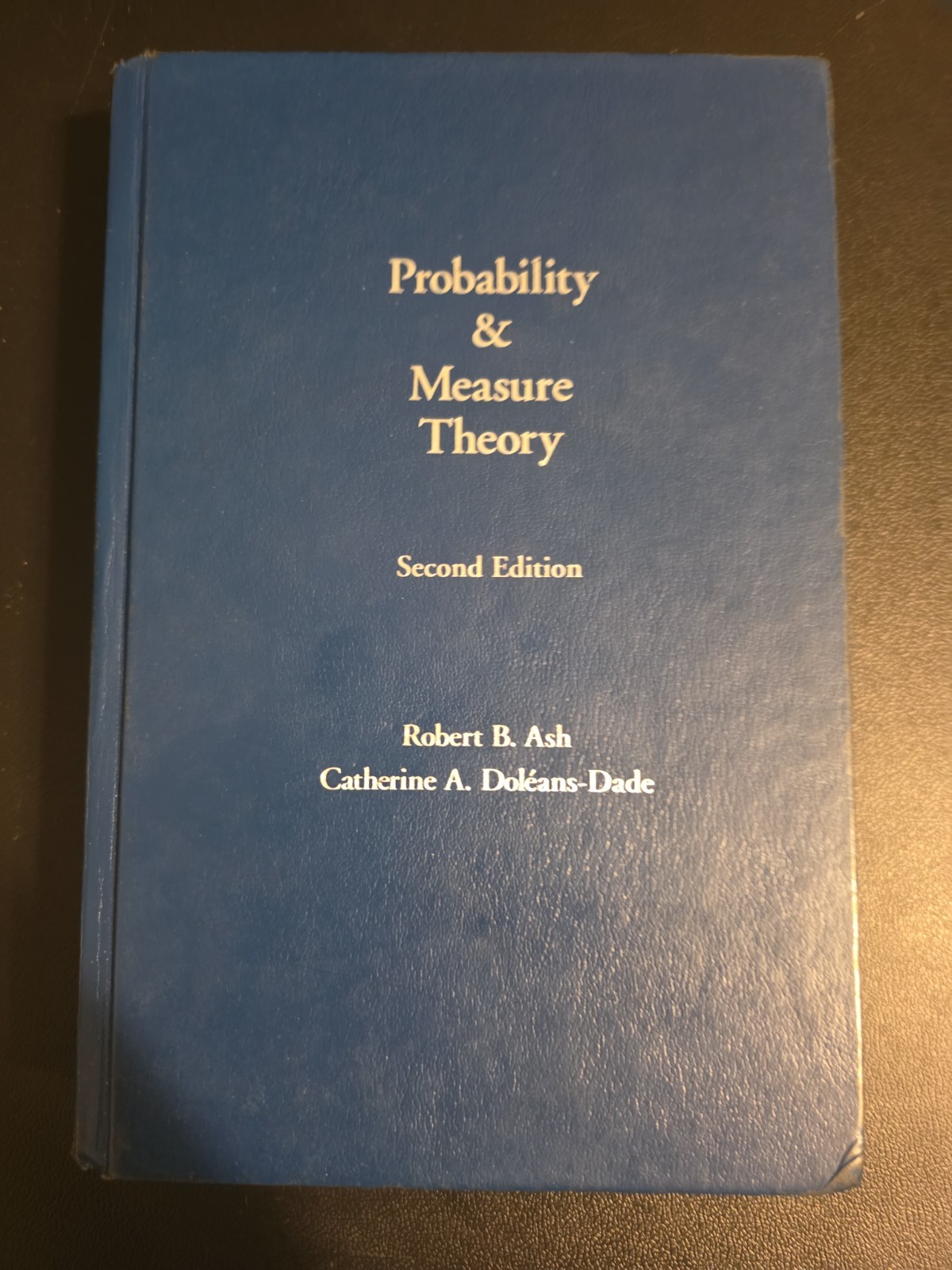 Probability and Measure Theory (Robert B. Ash & Catherine A. Doleans-Dade) 2ndEd