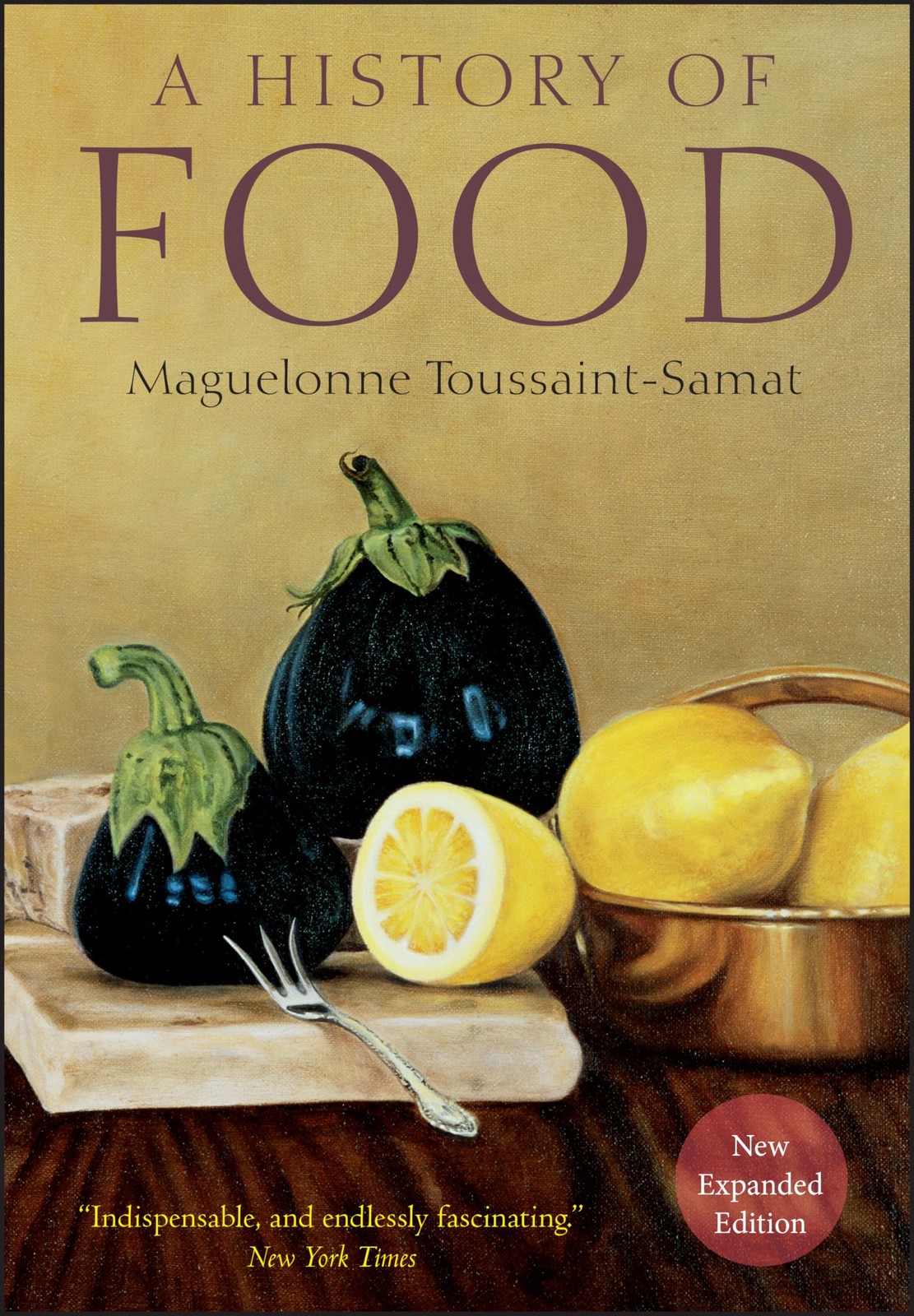 A History of Food, New and Expanded Edition