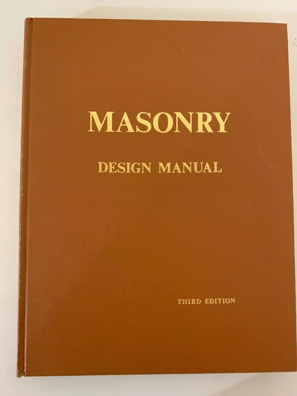Masonry Design Manual 3rd Edition James Amrhein & James Kesler 1979 HC VG