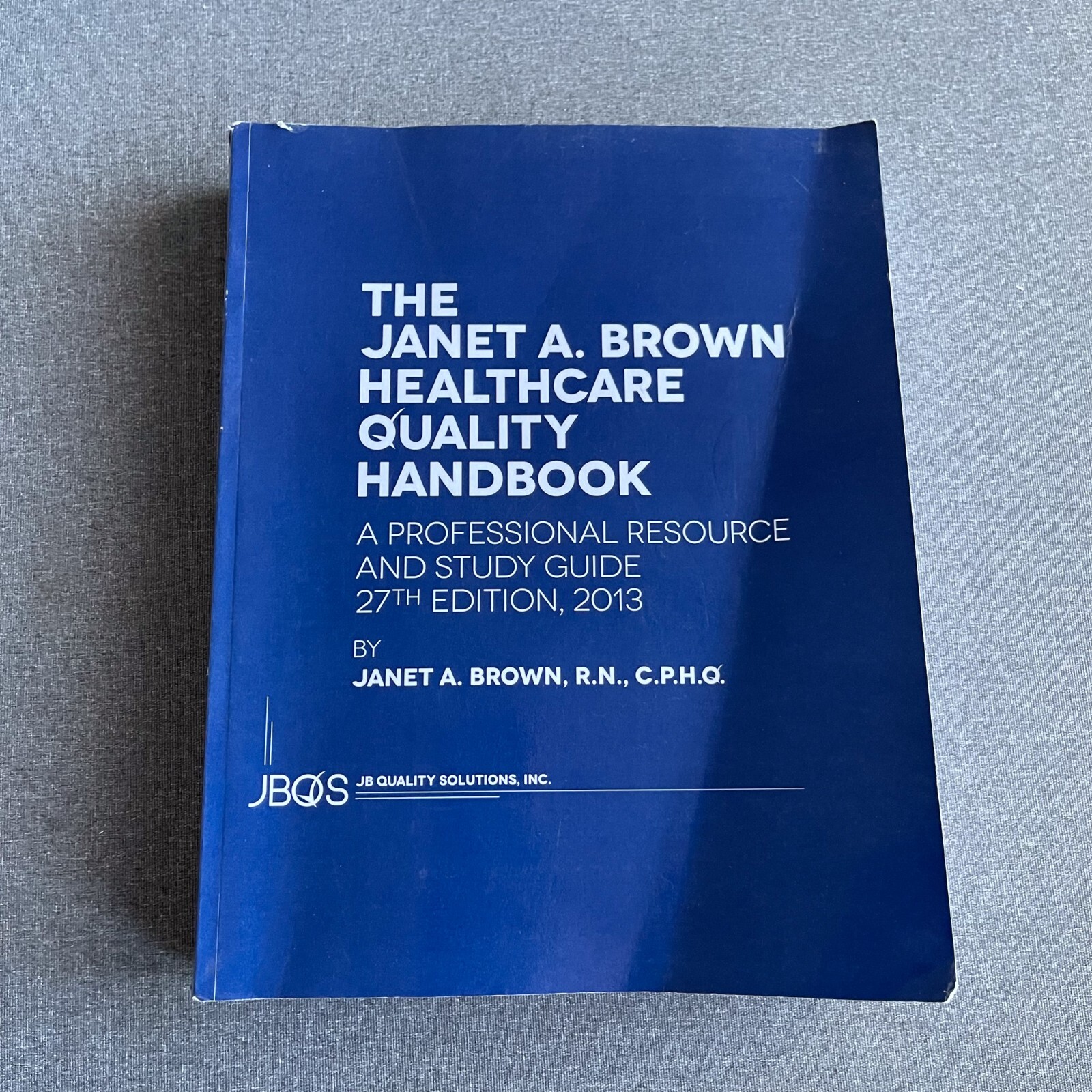 Healthcare Quality Handbook: A Professional Resource and Study Guide (paperback)