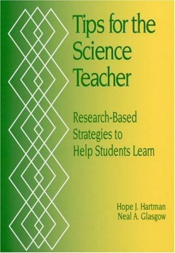 Tips for the Science Teacher : Research-Based Strategies to Help Students Learn
