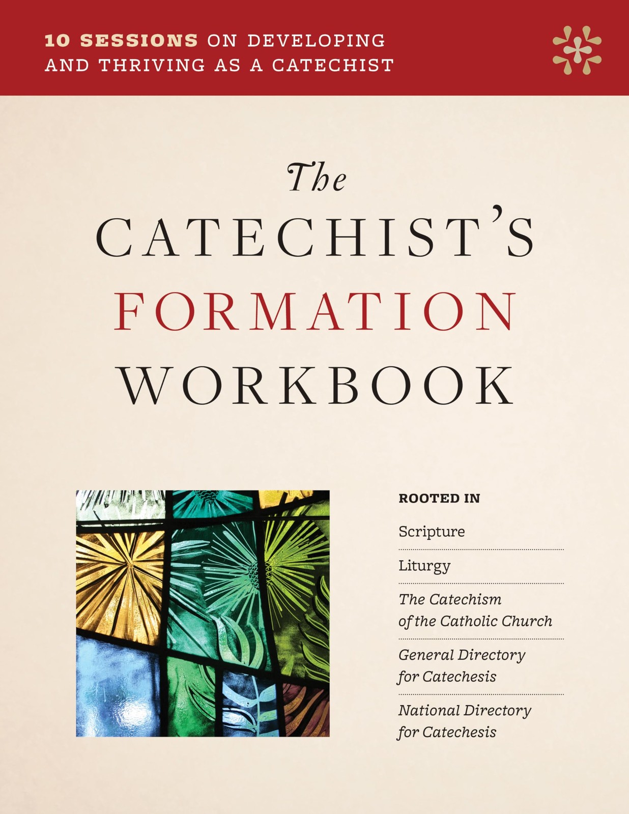The Catechist’s Formation Workbook: 10 Sessions on Developing and Thriving a…