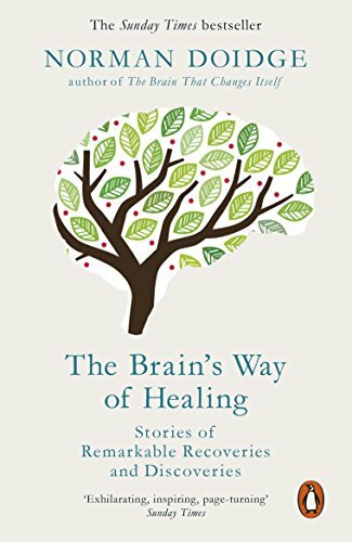 The Brain’s Way of Healing: Stories of Remarkable Recoverie… by Doidge, Norman