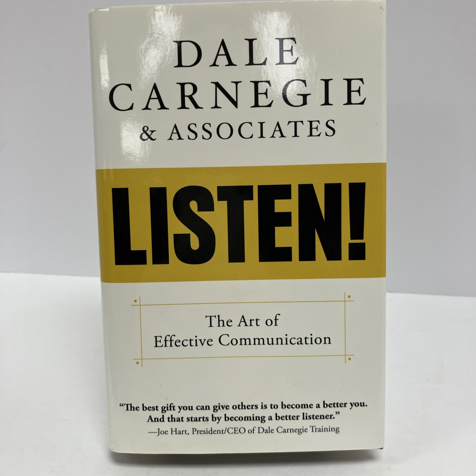 Dale Carnegie and Associates’ Listen! The Art of Effective Communication HC
