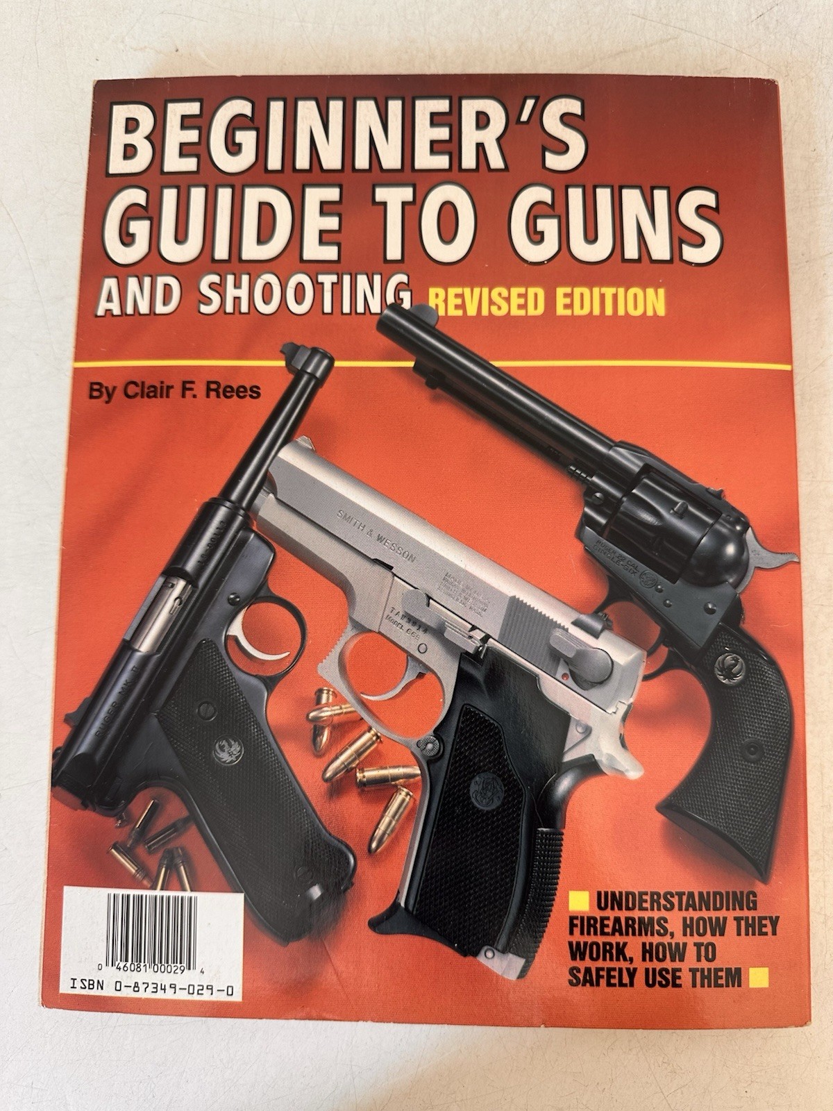 Beginner’s Guide to Guns and Shooting Revised Edition Clair F. Rees 224 pages PB