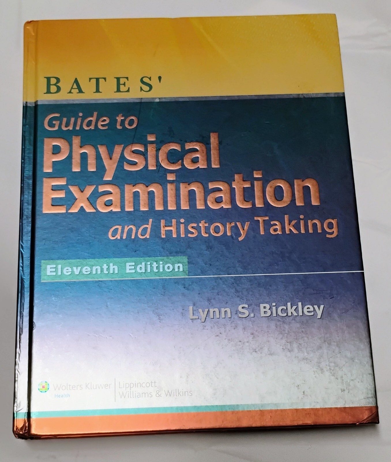 Bates’ Guide to Physical Examination and History-Taking – Eleventh Edition