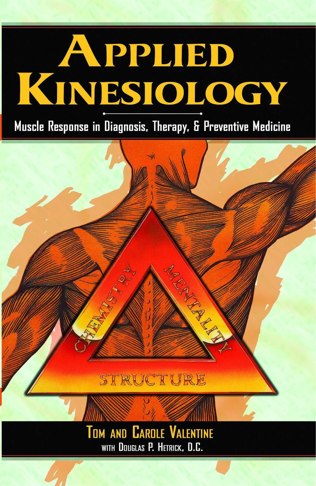 Applied Kinesiology: Muscle Response in Diagnosis, Therapy, and Preventive M…