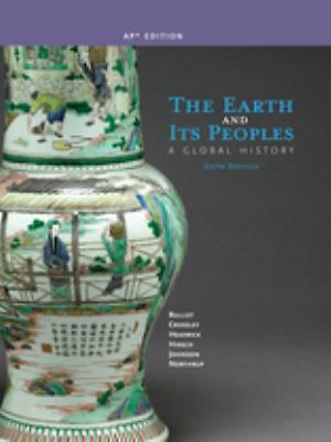 The Earth and Its Peoples: A Global History (AP Edition), Crossley, Pamela,Headr