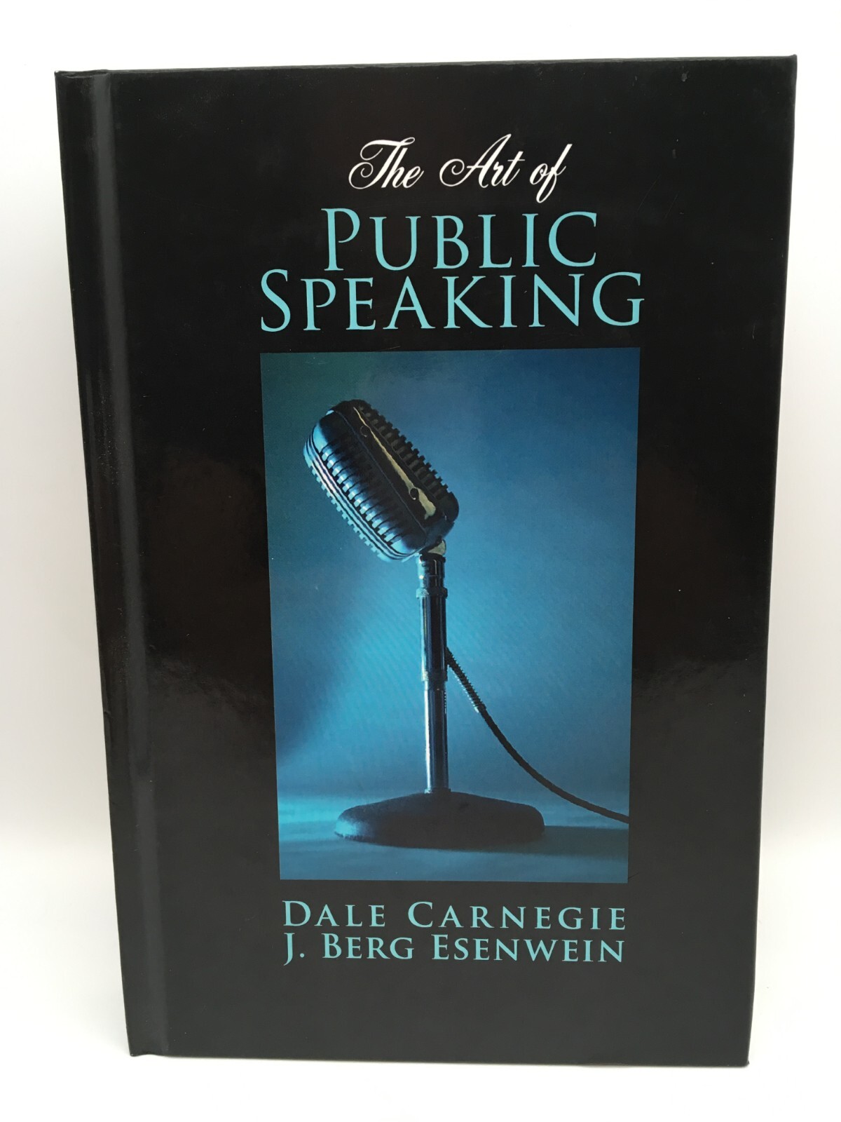 THE ART OF PUBLIC SPEAKING by DALE CARNEGIE – J BERG ESENWEIN – HARDCOVER