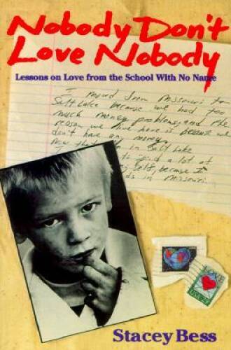 Nobody Don’t Love Nobody: Lessons on Love from the School – VERY GOOD