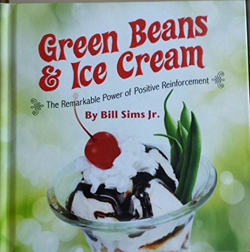 Green Beans and Ice Cream The Remarkable Power of Positive Thinking – GOOD