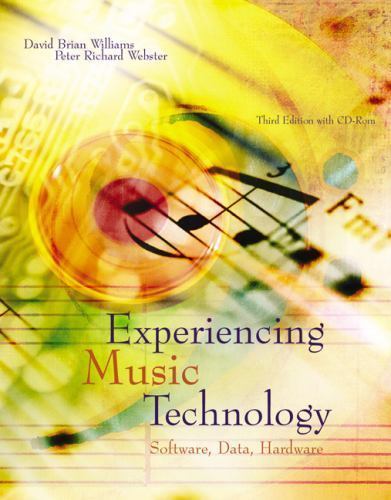 Experiencing Music Technology (with DVD-ROM)
