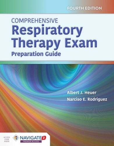 Comprehensive Respiratory Therapy Exam Preparation by Albert J Heuer: New