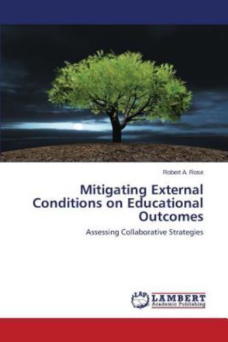 Mitigating External Conditions on Educational Outcomes: Assessing Collaborat…