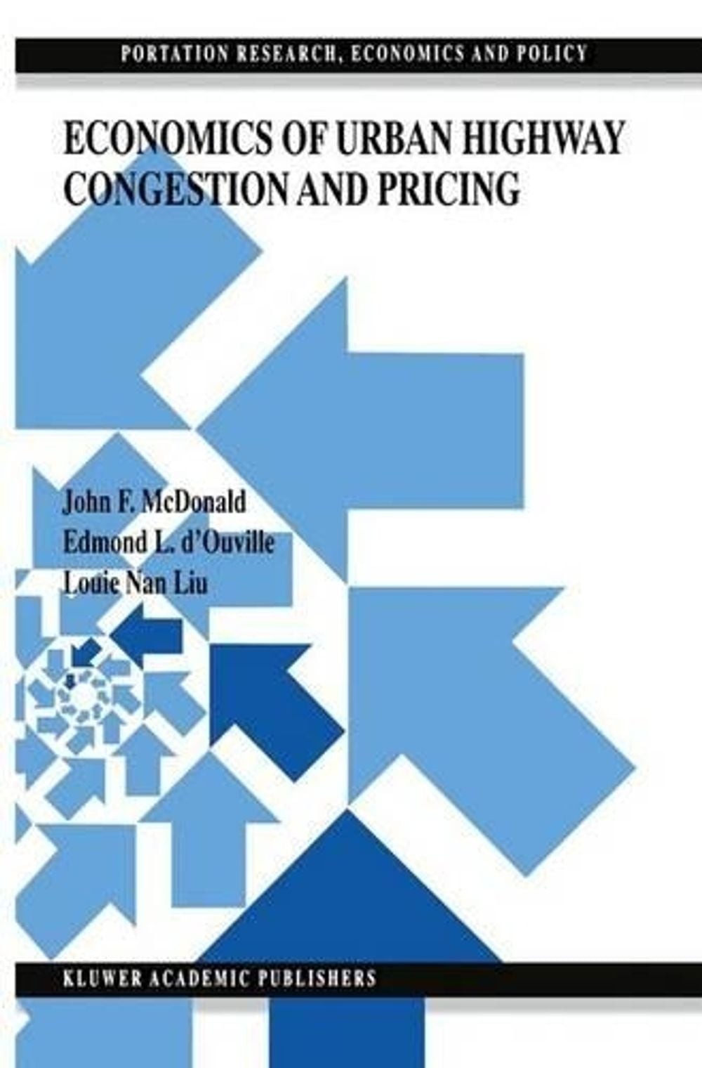 Economics of Urban Highway Congestion and Pricing by J.F. McDonald (English) Har