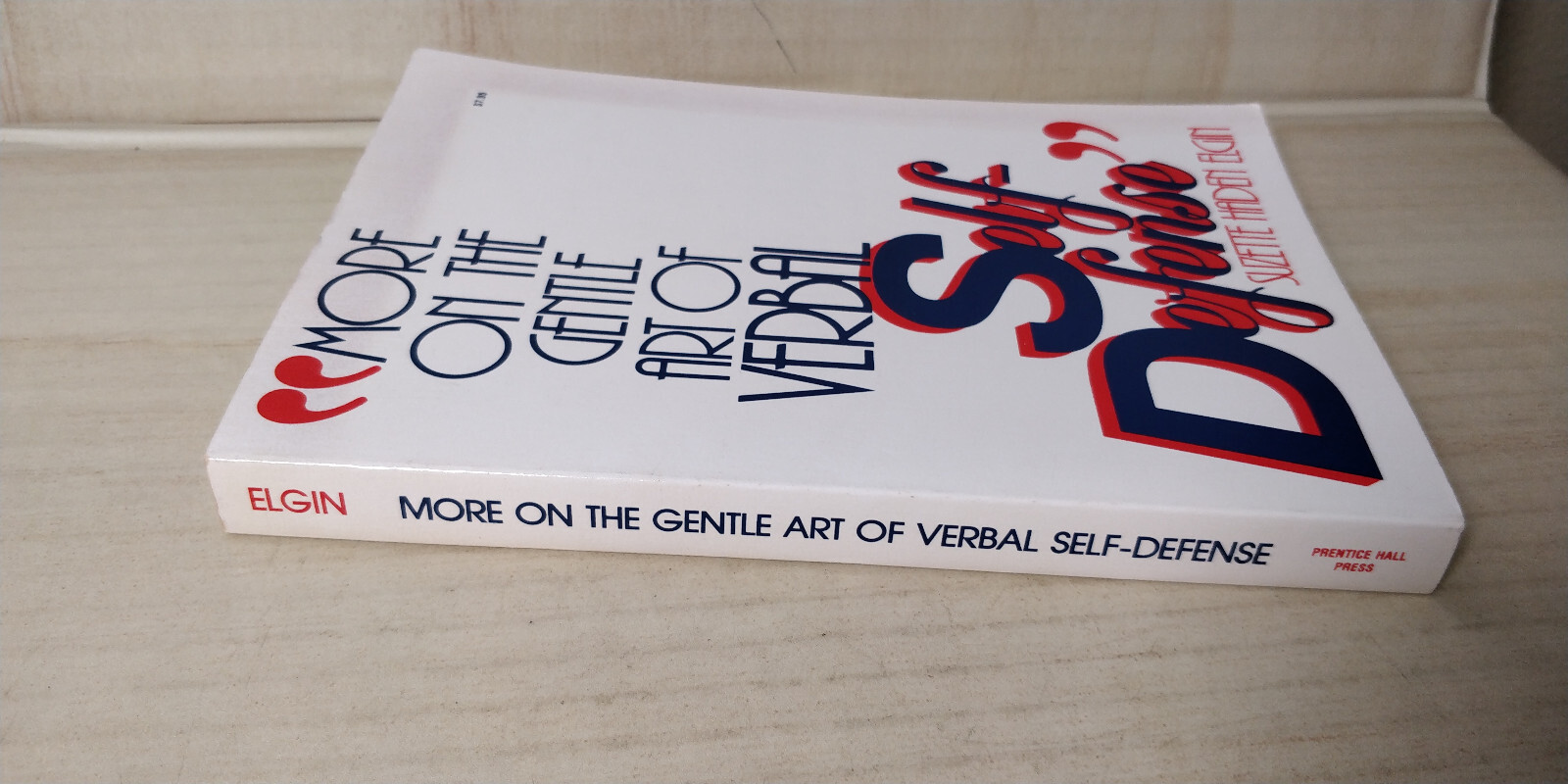 MORE ON THE GENTLE ART OF VERBAL SELF-DEFENSE By Suzette Haden Elgin