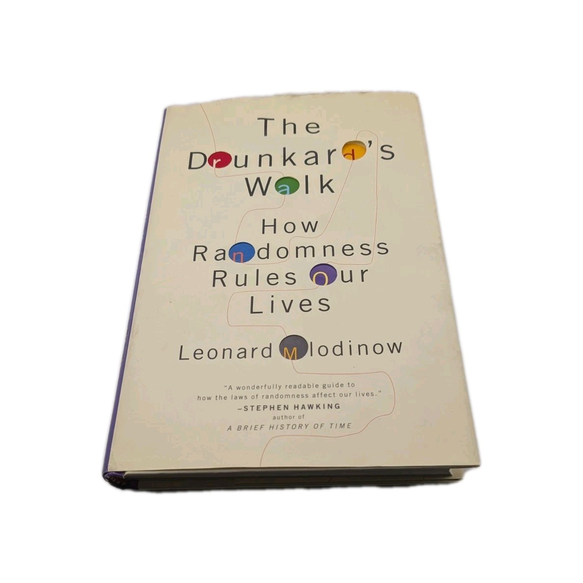 The Drunkard’s Walk How Randomness Rules Our Lives Leonard Mlodinow HC