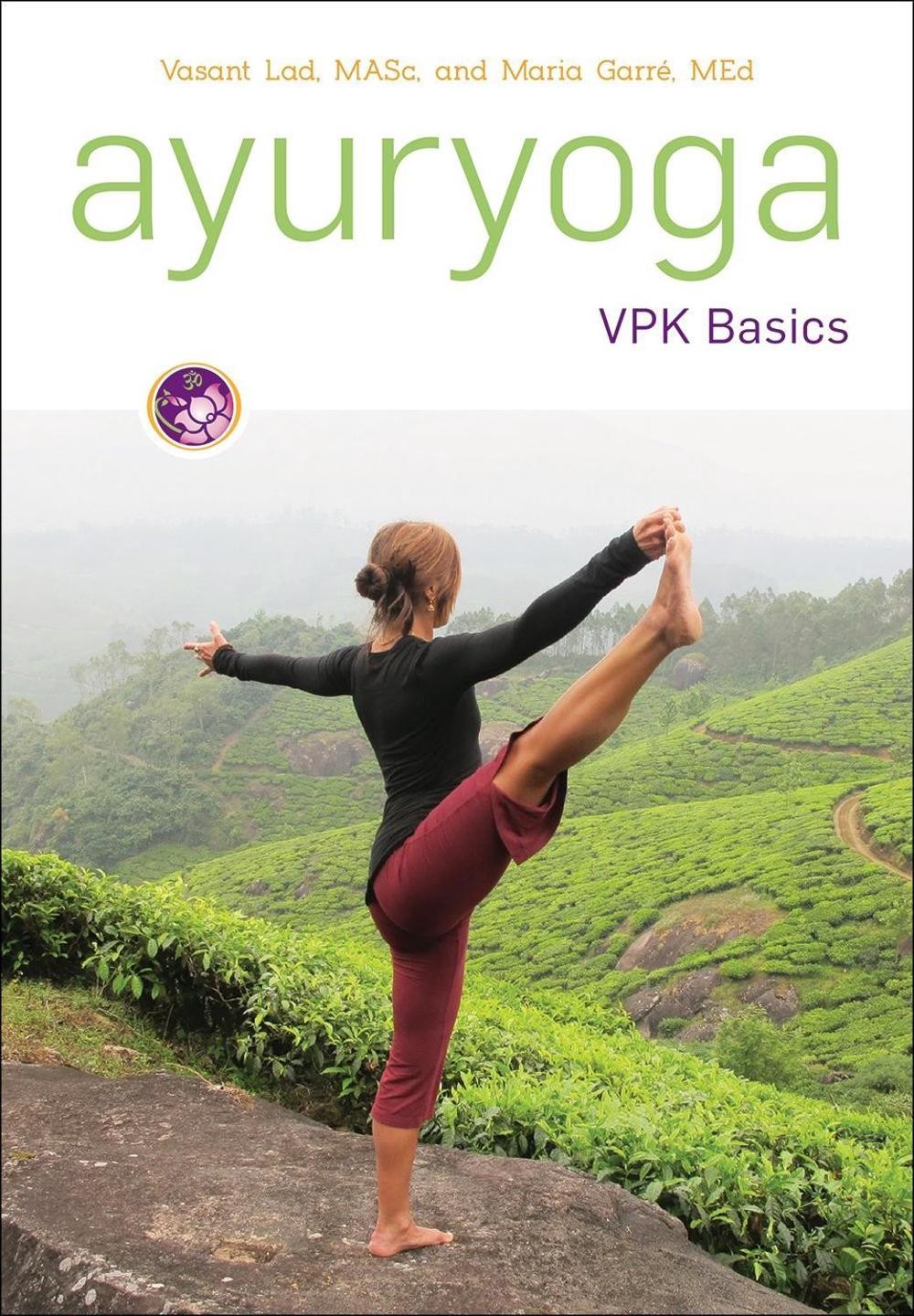 Ayuryoga VPK Basics by Dr Vasant Lad (English) Paperback Book