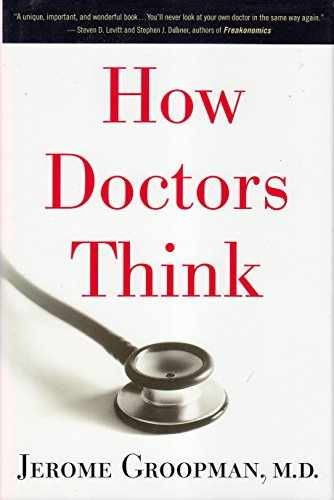 How Doctors Think – Hardcover, by Jerome Groopman – Very Good