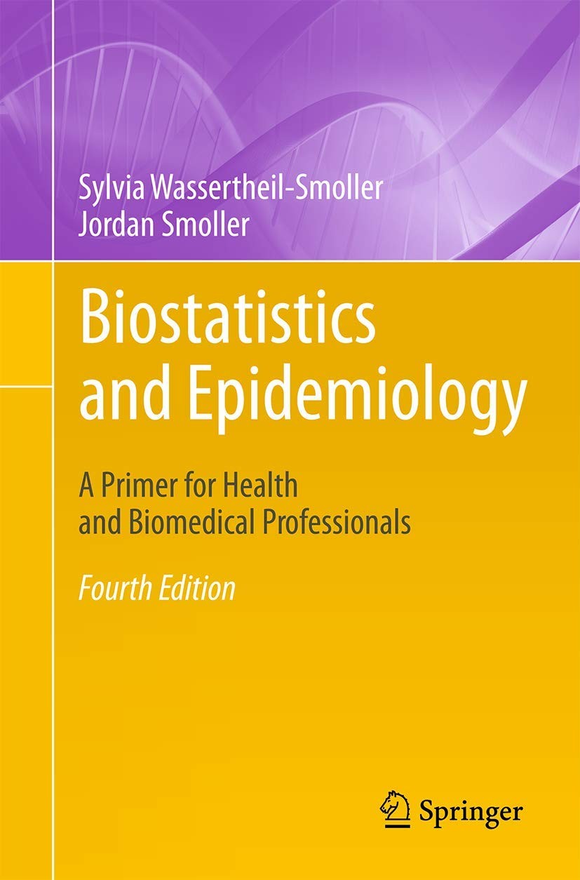 Biostatistics and Epidemiology: A Primer for Health and Biomed .