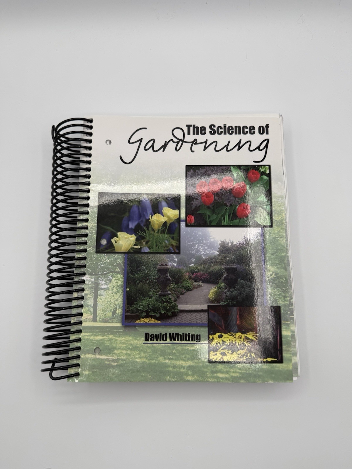 The Science of Gardening By David Whiting Spiralbound