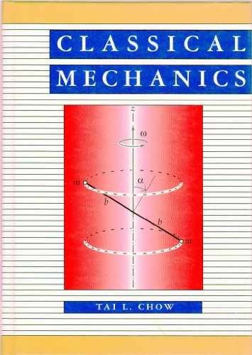 Classical Mechanics – Hardcover, by Chow Tai L. – Acceptable