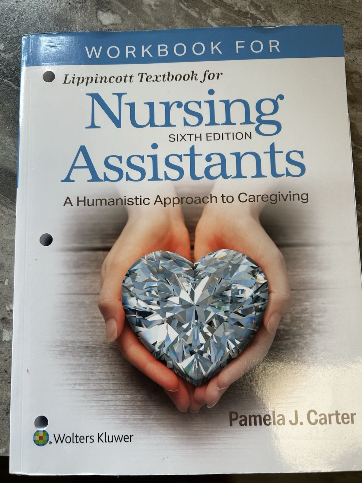 Nursing Assistants Textbook Workbook by Pamela J. Carter (2024