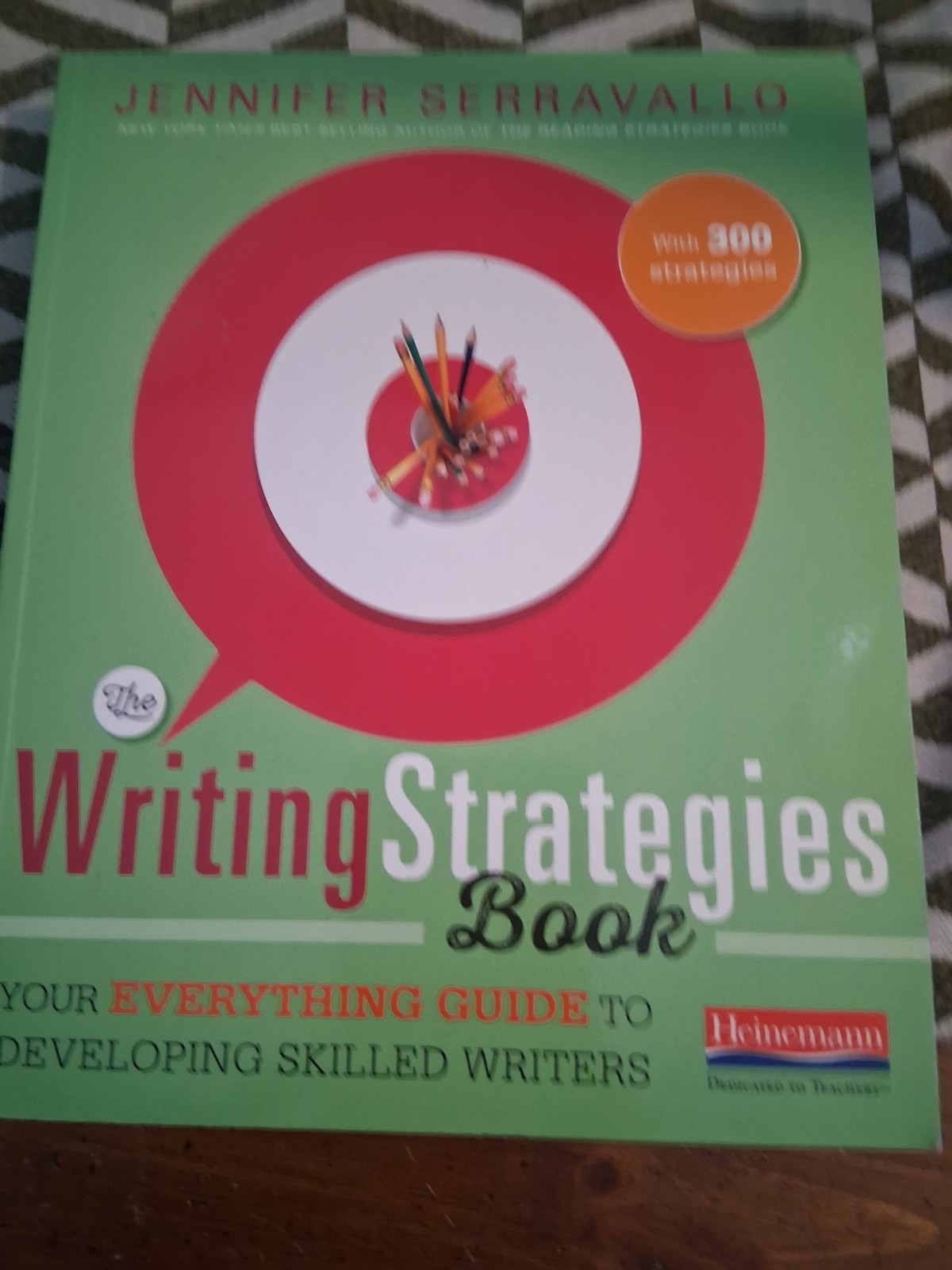 The Writing Strategies Book by Jennifer Serravallo (410 pages) Softcover