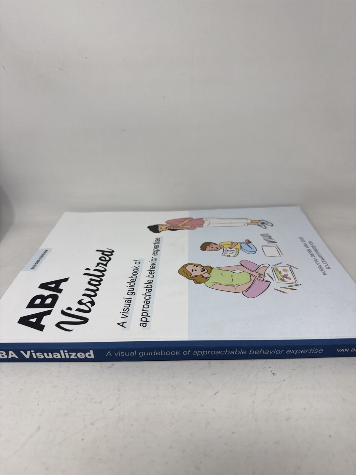 Aba Visualized: A Visual Guidebook I’ve Approachable Behavior Expertise 2nd Ed.
