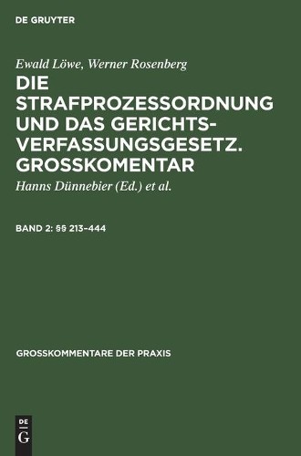 Werner Rosenberg Ewald Löwe §§ 213-444 (Hardback) Großkommentare Der Praxis