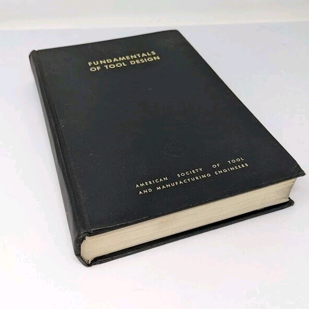 Fundamentals of Tool Design (1962) – Vintage Engineering Textbook, Hardcover