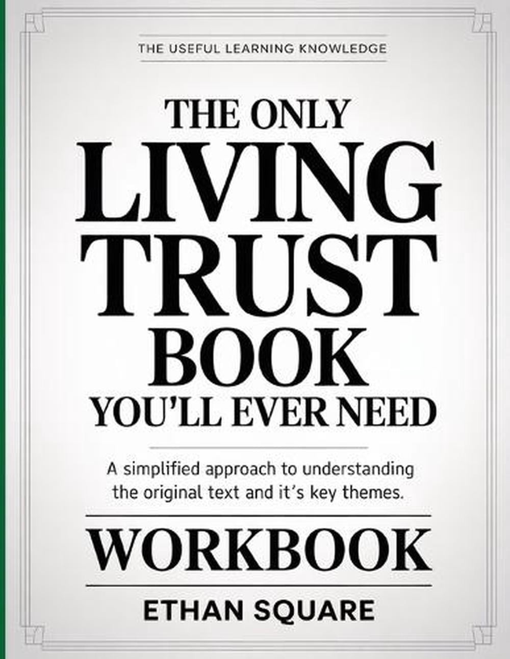 The Useful Learning Knowledge The Only Living Trust Book You’ll Ever Need: A Sim