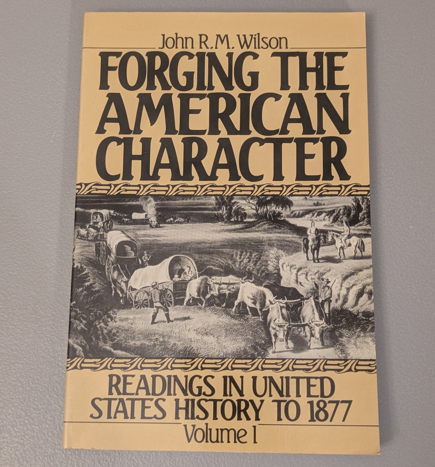 Forging the American Character – Vol 1 + 2 – Readings in United States History