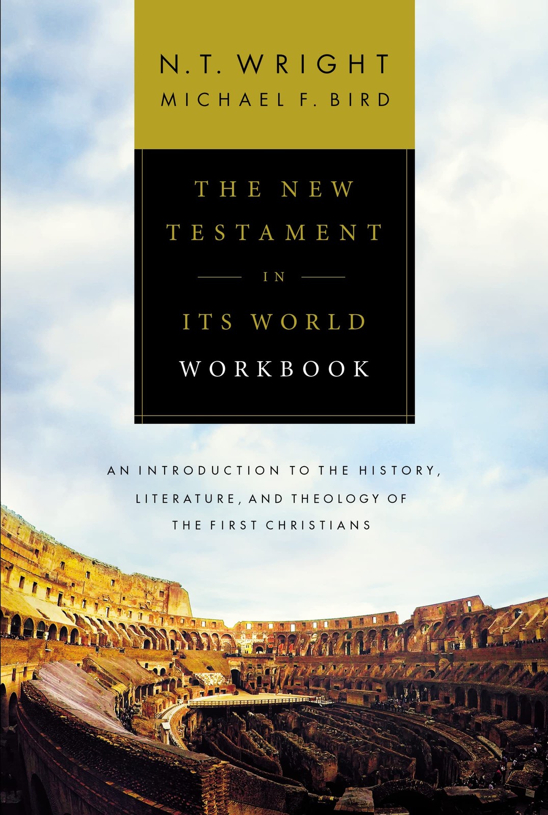 The New Testament in Its World Workbook: An Introduction to the History, Lit…