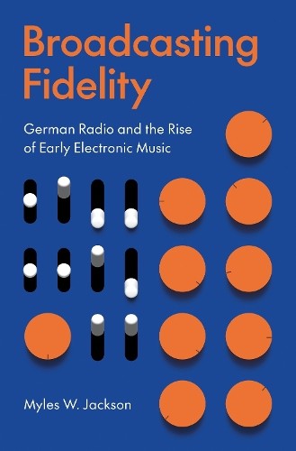 Myles W. Jackson Broadcasting Fidelity (Hardback)