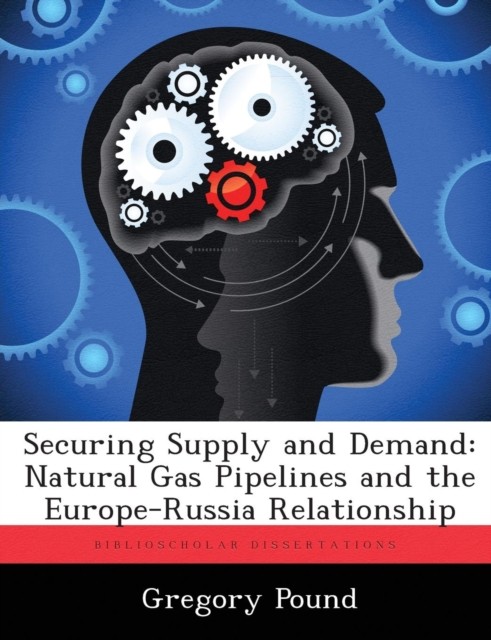 Pound – Securing Supply and Demand Natural Gas Pipelines and the Euro – X555z