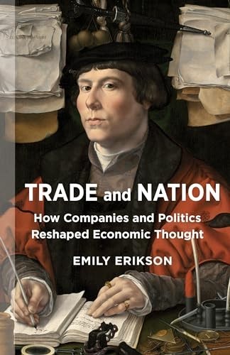 Trade and Nation: How Companies and Po… by Erikson, Emily Paperback / softback