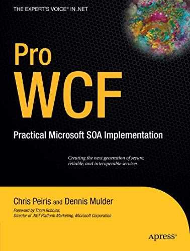 Pro WCF: Practical Microsoft SOA – Paperback, by Peiris Chris – Very Good