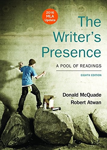 The Writer’s Presence with 2016 MLA Update: A Pool of Readings by McQuade, Dona
