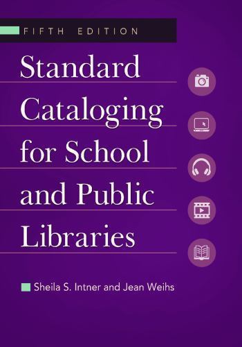 Standard Cataloging for School and Public Libraries, Intner, Sheila S.,Weihs, Je