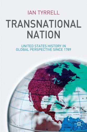 Transnational Nation: United States History – paperback, Ian Tyrrell, 1403993688
